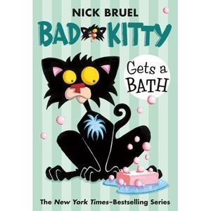 Bad Kitty Gets a Bath (Paperback Black-And-White Edition) -- Nick Bruel